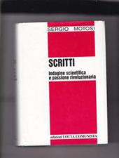 Scritti. Indagine scientifica e passione rivoluzionaria