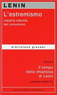 L' estremismo malattia infantile del comunismo - Lenin - Libro Lotta Comunista 2005, Biblioteca giovani | Libraccio.it