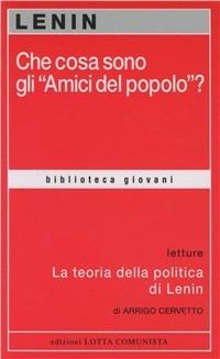 Che cosa sono gli «Amici del popolo»? - Lenin - Libro Lotta Comunista 2006, Biblioteca giovani | Libraccio.it