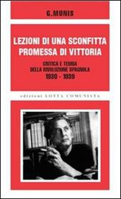 Lezioni di una sconfitta, promessa di vittoria. Critica e teoria della rivoluzione spagnola 1930-1939