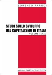 Studi sullo sviluppo del capitalismo in Italia. Vol. 3