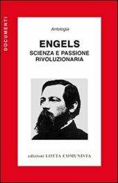 Engels. Scienza e passione rivoluzionaria