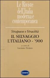 Strapaese e Stracittà. «Il Selvaggio» «L'Italiano» «900»