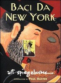 Baci da New York - Art Spiegelman, Paul Auster - Libro Nuages 2003, Cataloghi | Libraccio.it