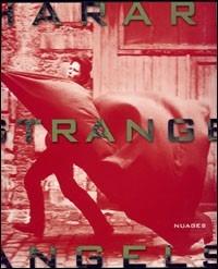 Strange Angels - Guido Harari - Libro Nuages 2003, Cataloghi | Libraccio.it