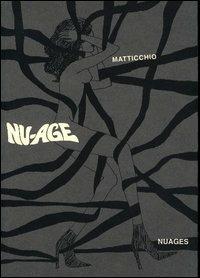 Nu-Age - Franco Matticchio - Libro Nuages 2003 | Libraccio.it