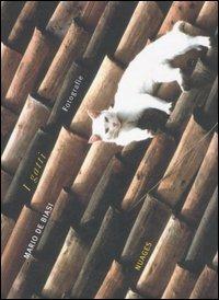 I gatti. Fotografie. Ediz. illustrata - Mario De Biasi - Libro Nuages 2006, Atuttogatto | Libraccio.it