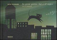 Io gran gatta, lui e il super - Lucio Schiavon, Dadavide - Libro Nuages 2007, Atuttogatto | Libraccio.it