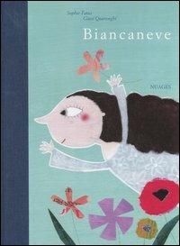 Biancaneve. Da una fiaba dei fratelli Grimm - Sophie Fatus, Giusi Quarenghi - Libro Nuages 2007, Bambini | Libraccio.it