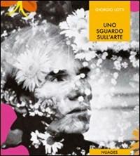 Uno sguardo sull'arte. Catalogo della mostra (Gavirate, 25 giugno-27 settembre 2009) - Giorgio Lotti - Libro Nuages 2009, Nuages | Libraccio.it