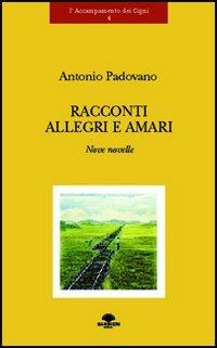 Racconti allegri e amari. Nove novelle - Antonio Padovano - Libro Barbieri 2002, L'accampamento dei cigni | Libraccio.it