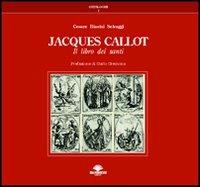 Jacques Callot. Il libro dei santi - Cesare Biasini Selvaggi - Libro Barbieri 2002, Cataloghi | Libraccio.it