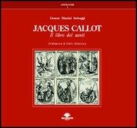 Jacques Callot. Il libro dei santi - Cesare Biasini Selvaggi - Libro Barbieri 2002, Cataloghi | Libraccio.it