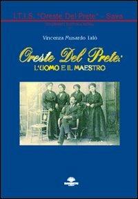 Oreste Del Prete: l'uomo e il maestro - Vincenza Musardo Talò - Libro Barbieri 2002, Documenti di storia patria | Libraccio.it