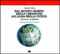 Dal quinto giorno della creazione all'alba della civiltà. Attraverso la filatelia - Antonio Telera - Libro Barbieri 2002, Cataloghi | Libraccio.it