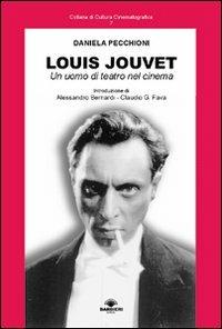 Louis Jouvet. Un uomo di teatro nel cinema - Daniela Pecchioni - Libro Barbieri 2002, Cultura cinematografica | Libraccio.it