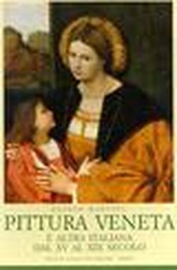 Pittura veneta e altra italiana dal XV al XIX secolo - Egidio Martini - Libro Patacconi 1992 | Libraccio.it