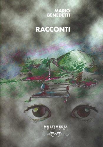 Racconti - Mario Benedetti - Libro Multimedia Edizioni 1995, Altre Americhe | Libraccio.it