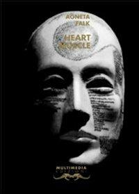 Heart muscle-Cuore muscolo. Ediz. bilingue - Agneta Falk - Libro Multimedia Edizioni 2009, Poesia come pane | Libraccio.it