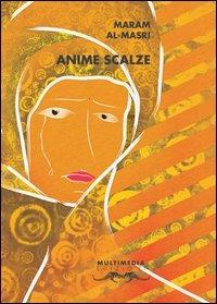 Anime scalze - Maram Al-Masri - Libro Multimedia Edizioni 2012, Poesia come pane | Libraccio.it