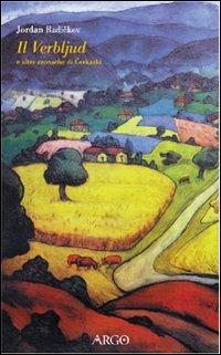 Il verbljud e altre cronache di Cerkazki - Jordan Radickov - Libro Argo 1994, Il pianeta scritto | Libraccio.it