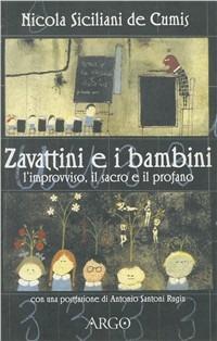 Zavattini e i bambini. L'improvviso, il sacro, il profano - Nicola Siciliani de Cumis - Libro Argo 1997, Metis | Libraccio.it