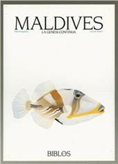 Maldives. La genesi continua