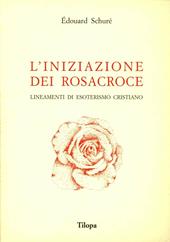 L' iniziazione dei Rosacroce