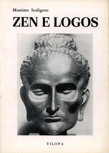 Zen e logos - Massimo Scaligero - Libro Tilopa 1980 | Libraccio.it