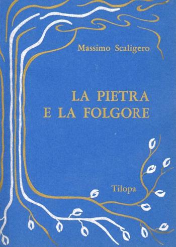 La pietra e la folgore - Massimo Scaligero - Libro Tilopa 1985 | Libraccio.it