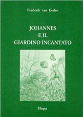 Johannes e il giardino incantato