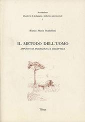Il metodo dell'uomo. Appunti di pedagogia e didattica
