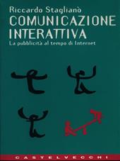 La comunicazione interattiva. La pubblicità al tempo di Internet