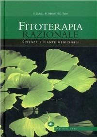 Fitoterapia razionale - Volker Schulz, Rudolf Hansel, Varro E. Tyler - Libro Mattioli 1885 2006 | Libraccio.it
