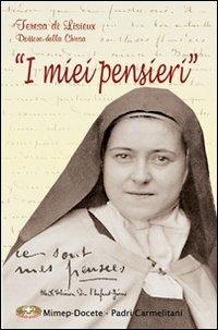 I miei pensieri. Scritti autobiografici - Teresa di Lisieux (santa) - Libro Mimep-Docete 1996 | Libraccio.it