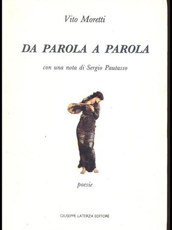 Da parola a parola - Vito Moretti - Libro Laterza Giuseppe Edizioni 1994 | Libraccio.it