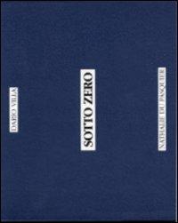 Sotto zero - Nathalie Du Pasquier - Libro Corraini 1996, Opera | Libraccio.it
