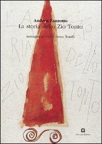La storia dello zio tonto o del Barba Zhucon - Marco N. Rotelli, Andrea Zanzotto - Libro Corraini 1997, Bambini | Libraccio.it