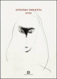Opere - Antonio Violetta - Libro Corraini 1997, Opera | Libraccio.it