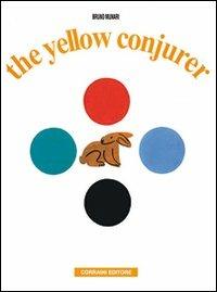 Il prestigiatore giallo. Ediz. illustrata - Bruno Munari - Libro Corraini 1997, Bruno Munari | Libraccio.it