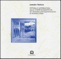 Pittura e letteratura alla corte di Mantova - Leandro Ventura - Libro Corraini 1998, Percorsi | Libraccio.it