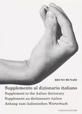 Supplemento al dizionario italiano-Supplement to the italian dictionary-Supplement au dictionnaire italien-Anhang zum italienischen Wörterbuch. Ediz. multilingue