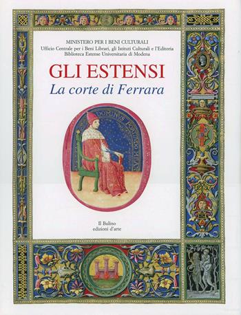 Gli estensi. Vol. 1: La corte di Ferrara.  - Libro Il Bulino 1997, Il giardino delle Esperidi | Libraccio.it