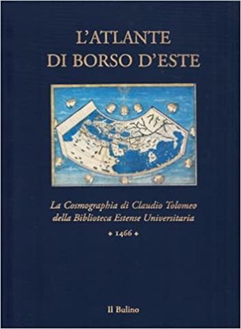Atlante di Borso d'Este - Laura Federzoni, Annalisa Battini, Mauro Bini - Libro Il Bulino 2006, Il giardino delle Esperidi | Libraccio.it