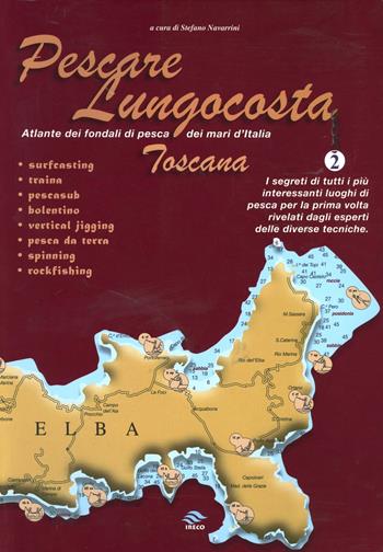 Pescare lungocosta. Vol. 2: Toscana.  - Libro IRECO 2010 | Libraccio.it