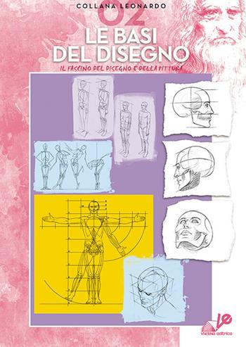 Le basi del disegno  - Libro Vinciana Editrice 2024, Collezione Leonardo | Libraccio.it
