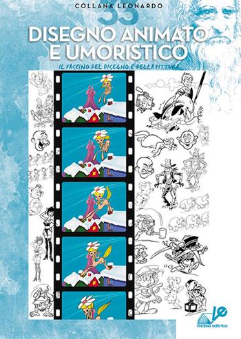 Disegno animato e umoristico  - Libro Vinciana Editrice 1997, Collezione Leonardo | Libraccio.it