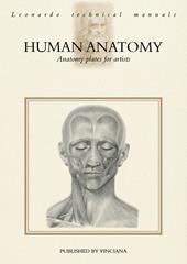 Human anatomy. Anatomy plates for artists. Ediz. illustrata