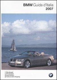 Guida d'Italia BMW 2007  - Libro Fotogramma 2006 | Libraccio.it