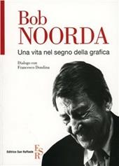 Bob Noorda. Una vita nel segno della grafica